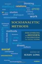 book Socioanalytic Methods: Discovering the Hidden in Organisations and Social Systems