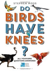 book Do Birds Have Knees?: All Your Bird Questions Answered