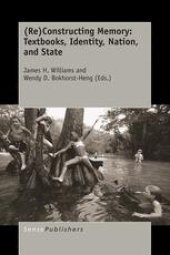 book (Re)Constructing Memory: Textbooks, Identity, Nation, and State