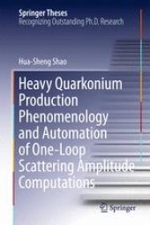 book Heavy Quarkonium Production Phenomenology and Automation of One-Loop Scattering Amplitude Computations