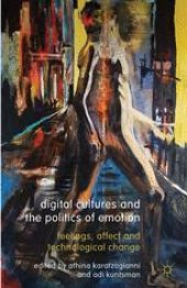 book Digital Cultures and the Politics of Emotion: Feelings, Affect and Technological Change