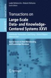 book Transactions on Large-Scale Data- and Knowledge-Centered Systems XXVI: Special Issue on Data Warehousing and Knowledge Discovery