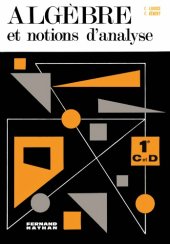 book Algèbre et Notions d’Analyse - Classes de Première C et D - Programme 1966