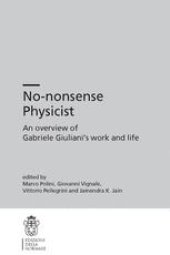 book No-nonsense Physicist: An overview of Gabriele Giuliani’s work and life