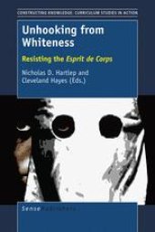 book Unhooking from Whiteness: Resisting the Esprit de Corps