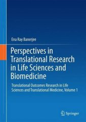 book Perspectives in Translational Research in Life Sciences and Biomedicine: Translational Outcomes Research in Life Sciences and Translational Medicine, Volume 1