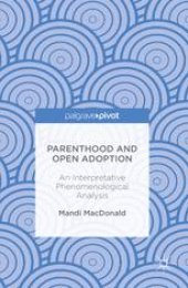 book Parenthood and Open Adoption: An Interpretative Phenomenological Analysis