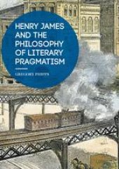 book Henry James and the Philosophy of Literary Pragmatism