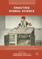 book Enacting Dismal Science: New Perspectives on the Performativity of Economics