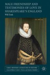 book Male Friendship and Testimonies of Love in Shakespeare’s England