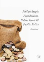 book Philanthropic Foundations, Public Good and Public Policy