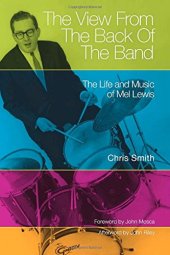 book The View from the Back of the Band: The Life and Music of Mel Lewis