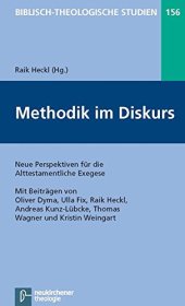 book Methodik im Diskurs. Neue Perspektiven für die Alttestamentliche Exegese