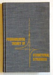 book Probabilistic Theory of Structural Dynamics