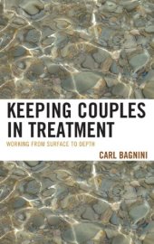 book Keeping Couples in Treatment: Working from Surface to Depth