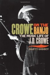 book Crowe on the Banjo: The Music Life of J.D. Crowe