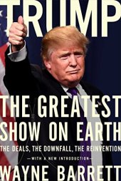 book Trump: The Greatest Show on Earth: The Deals, the Downfall, the Reinvention