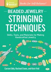 book Beaded Jewelry: Stringing Techniques: Skills, Tools, and Materials for Making Handcrafted Jewelry. A Storey BASICS® Title