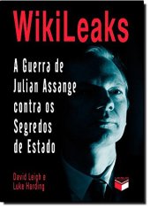 book Wikileaks: A Guerra de Julian Assange Contra Os Segredos de Estado