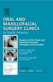 book Surgery of the Nose and Paranasal Sinuses: Principles and Concepts, An Issue of Oral and Maxillofacial Surgery Clinics, 1e