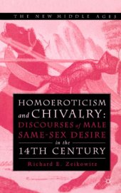 book Homoeroticism and Chivalry: Discourses of Male Same-sex Desire in the 14th Century