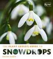 book The plant lover’s guide to snowdrops