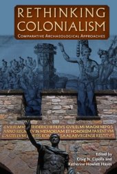 book Rethinking Colonialism: Comparative Archaeological Approaches