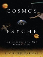 book Cosmos and Psyche: Intimations of a New World View