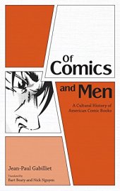 book Of Comics and Men: A Cultural History of American Comic Books