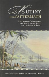 book Mutiny and Aftermath: James Morrison’s Account of the Mutiny on the Bounty and the Island of Tahiti