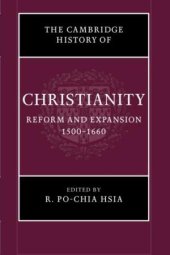 book The Cambridge History of Christianity, Volume 6: Reform and Expansion, 1500-1660