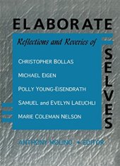 book Elaborate Selves: Reflections and Reveries of Christopher Bollas, Michael Eigen, Polly Young-Eisendrath, Samuel and Ev