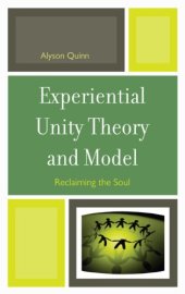 book Experiential Unity Theory and Model: Reclaiming the Soul