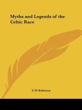 book Myths and Legends of the Celtic Race