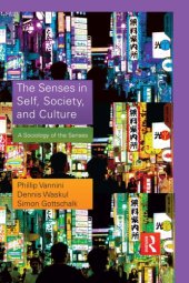 book The Senses in Self, Society, and Culture: A Sociology of the Senses