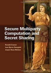 book Secure Multiparty Computation and Secret Sharing (Book Draft, April 30, 2014)