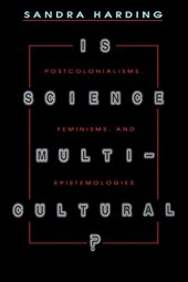 book Is Science Multicultural?: Postcolonialisms, Feminisms, and Epistemologies