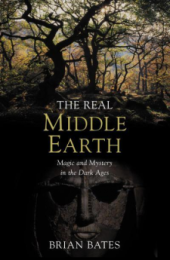 book The Real Middle Earth: Exploring the Magic and Mystery of the Middle Ages, J.R.R. Tolkien, and "The Lord of the Rings"