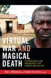 book Virtual War and Magical Death: Technologies and Imaginaries for Terror and Killing