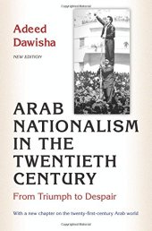 book Arab Nationalism in the Twentieth Century: From Triumph to Despair