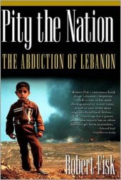 book Pity the Nation: The Abduction of Lebanon