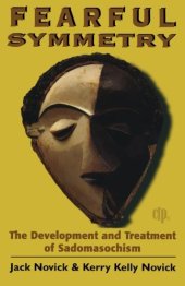 book Fearful Symmetry: The Development and Treatment of Sadomasochism