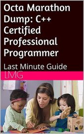 book Octa Marathon Dump: C++ Certified Professional Programmer: Last Minute Guide