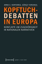 book Kopftuch-Debatten in Europa: Konflikte um Zugehörigkeit in nationalen Narrativen