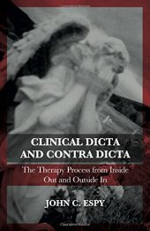 book Clinical Dicta and Contra Dicta: The Therapy Process from Inside Out and Outside In