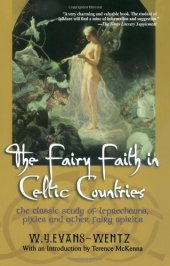 book The Fairy Faith in Celtic Countries: The Classic Study of Leprechauns, Pixies, and Other Fairy Spirits