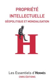 book Propriété intellectuelle : Géopolitique et mondialisation