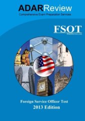 book Foreign Service Officer Test (FSOT) 2013 Edition: Complete Study Guide to the Written Exam and Oral Assessment)