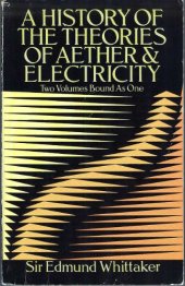 book A History of the Theories of Aether and Electricity - The Modern Theories