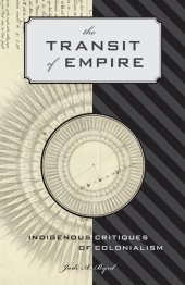 book The transit of empire : indigenous critiques of colonialism